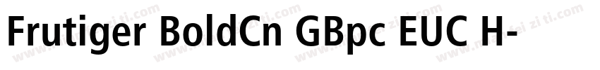 Frutiger BoldCn GBpc EUC H字体转换